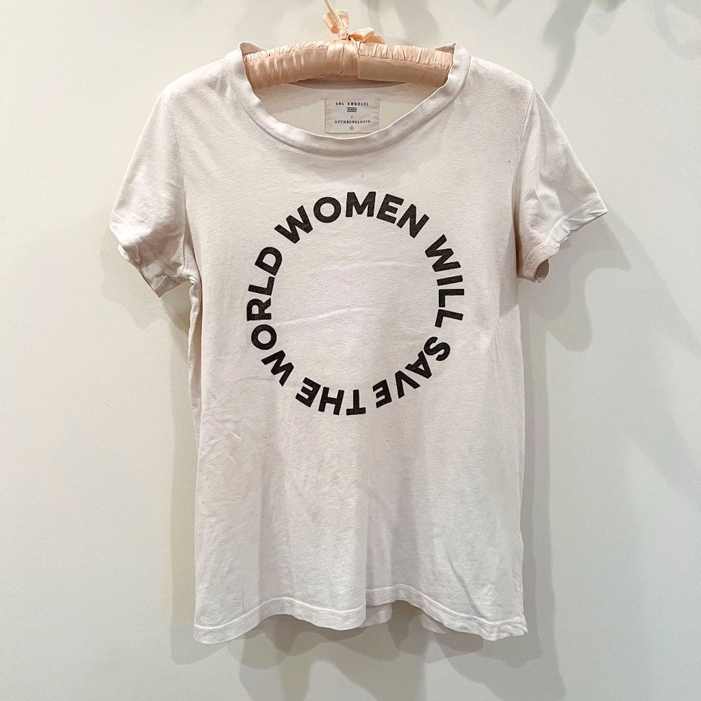 Women Will Save the World, Anthropologie tee - Sol Angeles